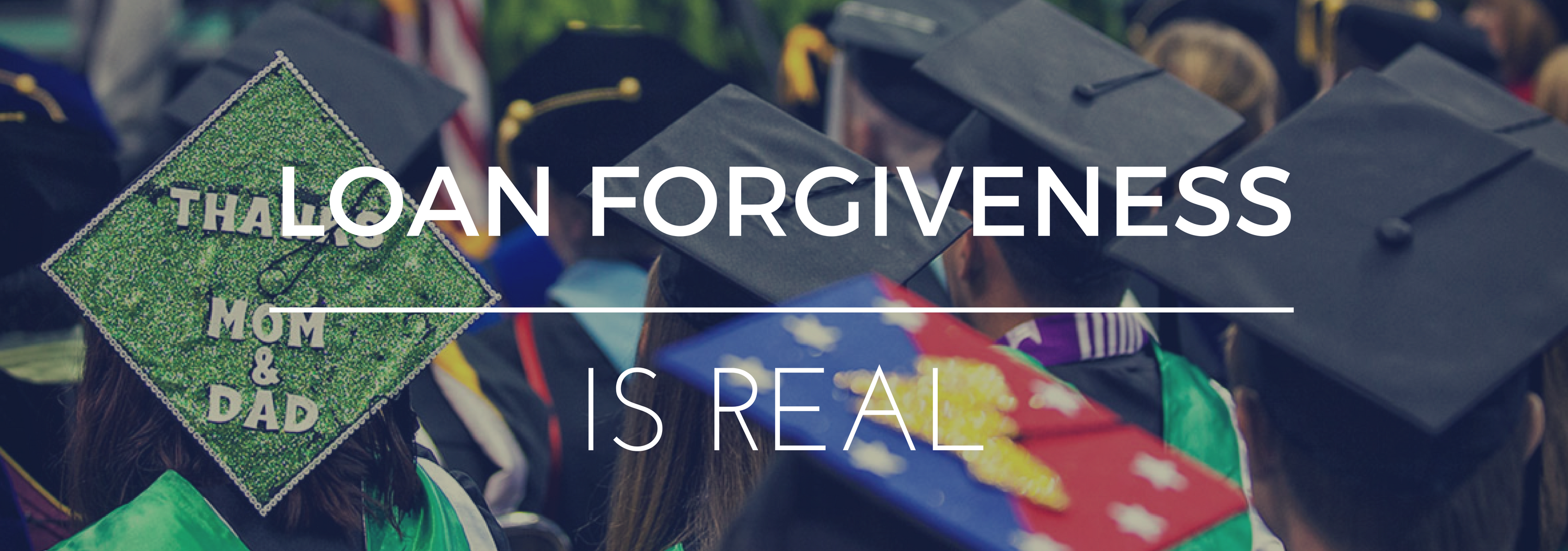 loan forgiveness is real